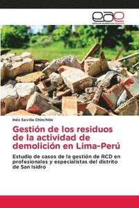 bokomslag Gestin de los residuos de la actividad de demolicin en Lima-Per