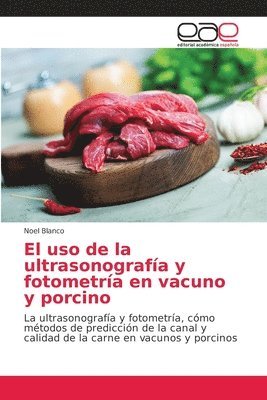 bokomslag El uso de la ultrasonografa y fotometra en vacuno y porcino