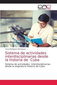 bokomslag Sistema de actividades interdisciplinarias desde la historia de Cuba