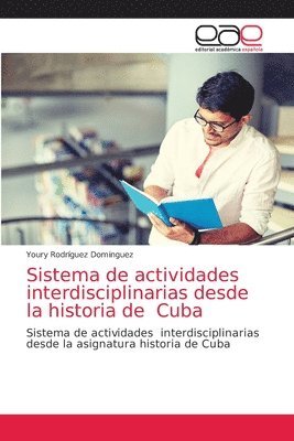 Sistema de actividades interdisciplinarias desde la historia de Cuba 1