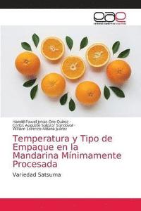 bokomslag Temperatura y Tipo de Empaque en la Mandarina Minimamente Procesada