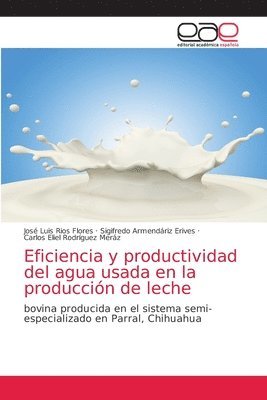 bokomslag Eficiencia y productividad del agua usada en la produccion de leche