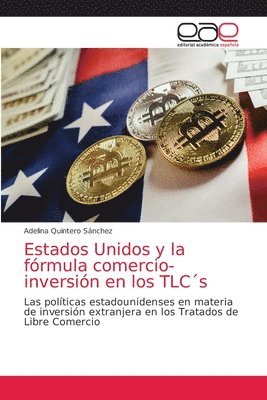 bokomslag Estados Unidos y la frmula comercio-inversin en los TLCs