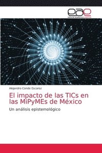 bokomslag El impacto de las TICs en las MiPyMEs de Mxico