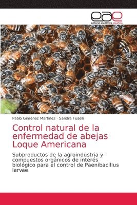Control natural de la enfermedad de abejas Loque Americana 1