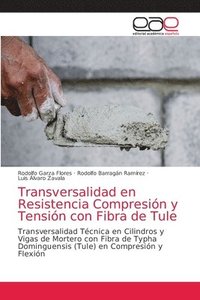 bokomslag Transversalidad en Resistencia Compresin y Tensin con Fibra de Tule