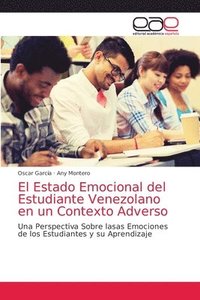 bokomslag El Estado Emocional del Estudiante Venezolano en un Contexto Adverso