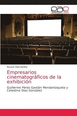 bokomslag Empresarios cinematogrficos de la exhibicin