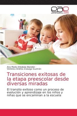 Transiciones exitosas de la etapa preescolar desde diversas miradas 1