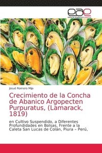 bokomslag Crecimiento de la Concha de Abanico Argopecten Purpuratus, (Lamarack, 1819)
