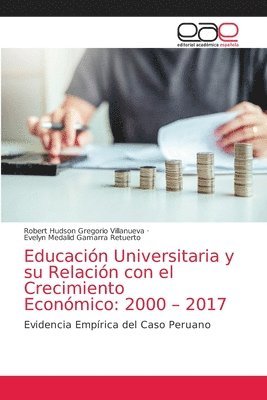 bokomslag Educacin Universitaria y su Relacin con el Crecimiento Econmico