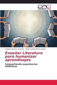 bokomslag Ensenar Literatura para humanizar aprendizajes