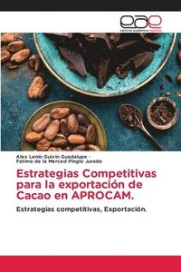 bokomslag Estrategias Competitivas para la exportacin de Cacao en APROCAM.