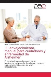bokomslag El envejecimiento, manual para cuidadores y enfermedad de Alzheimer