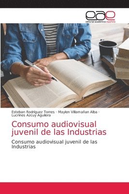Consumo audiovisual juvenil de las Industrias 1