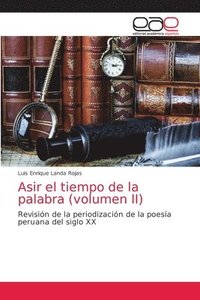 bokomslag Asir el tiempo de la palabra (volumen II)