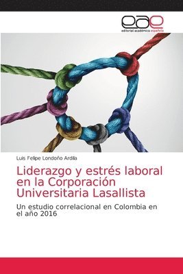 Liderazgo y estrs laboral en la Corporacin Universitaria Lasallista 1