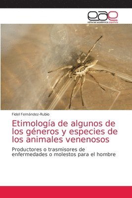 bokomslag Etimologa de algunos de los gneros y especies de los animales venenosos