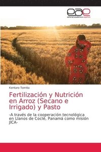 bokomslag Fertilizacin y Nutricin en Arroz (Secano e Irrigado) y Pasto