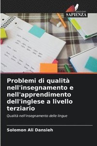 bokomslag Problemi di qualità nell'insegnamento e nell'apprendimento dell'inglese a livello terziario