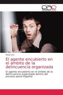 María Cruz, María - agente encubierto en el ámbito de la delincuencia organizada, Häftad