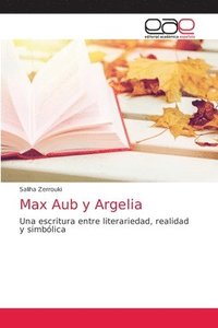 bokomslag Max Aub y Argelia