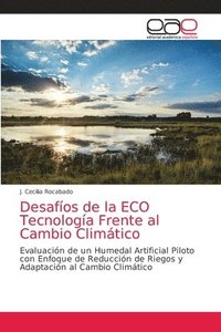 bokomslag Desafos de la ECO Tecnologa Frente al Cambio Climtico