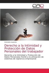 bokomslag Derecho a la Intimidad y Proteccin de Datos Personales del trabajador