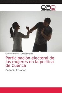 bokomslag Participacin electoral de las mujeres en la poltica de Cuenca