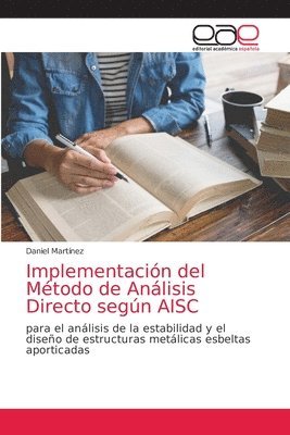 bokomslag Implementacion del Metodo de Analisis Directo segun AISC