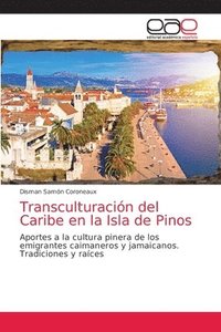 bokomslag Transculturacin del Caribe en la Isla de Pinos