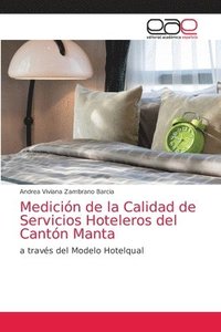 bokomslag Medicin de la Calidad de Servicios Hoteleros del Cantn Manta