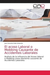 bokomslag El acoso Laboral o Mobbing Causante de Accidentes Laborales