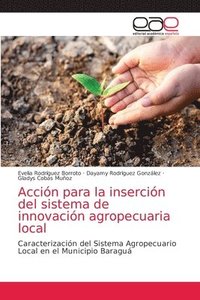 bokomslag Accin para la insercin del sistema de innovacin agropecuaria local