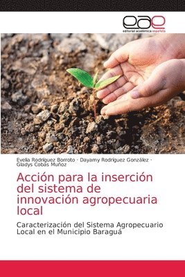 Accin para la insercin del sistema de innovacin agropecuaria local 1