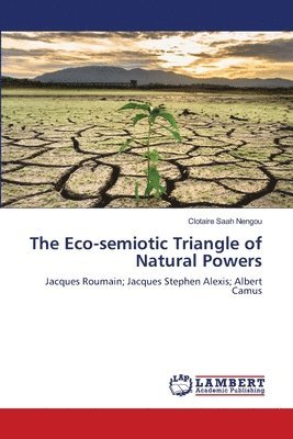 bokomslag The Eco-semiotic Triangle of Natural Powers