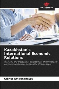 bokomslag Kazakhstan's International Economic Relations