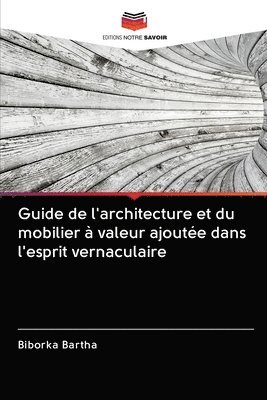 Guide de l'architecture et du mobilier  valeur ajoute dans l'esprit vernaculaire 1