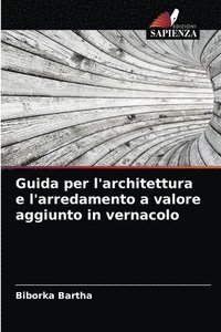 bokomslag Guida per l'architettura e l'arredamento a valore aggiunto in vernacolo