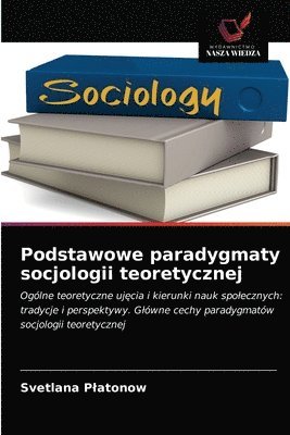 Podstawowe paradygmaty socjologii teoretycznej 1