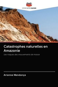 bokomslag Catastrophes naturelles en Amazonie