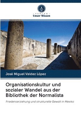 Organisationskultur und sozialer Wandel aus der Bibliothek der Normalista 1
