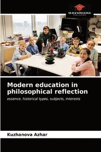 bokomslag Modern education in philosophical reflection