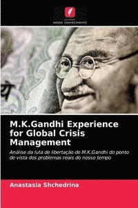 bokomslag M.K.Gandhi Experience for Global Crisis Management