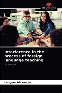 bokomslag Interference in the process of foreign language teaching