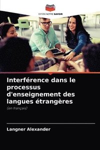 bokomslag Interfrence dans le processus d'enseignement des langues trangres