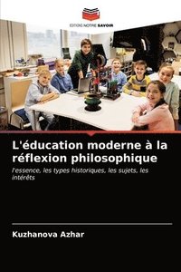 bokomslag L'ducation moderne  la rflexion philosophique
