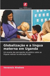 bokomslag Globalizao e a lngua materna em Uganda