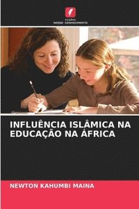 bokomslag Influencia Islamica Na Educacao Na Africa