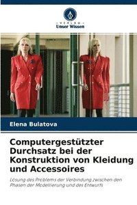 bokomslag Computergestützter Durchsatz bei der Konstruktion von Kleidung und Accessoires